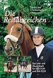 Die Reitabzeichen: Das Lehr- und &Uuml;bungsbuch f&uuml;r DRA IV/III und DLA IV/III - Ulrike Gast, Christiane Gast