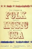 Folk Music U.s.a.: The Changing Voice Of Protest