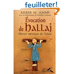 �vocation de Hallaj : Martyr mystique de l'Islam