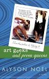 Art Geeks and Prom Queens: A Novel