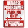" DATABASE PROGRAMMER PARKING ONLY " PARKING SIGN OCCUPATIONS