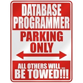 " DATABASE PROGRAMMER PARKING ONLY " PARKING SIGN OCCUPATIONS