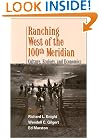 Ranching West of the 100th Meridian: Culture, Ecology, and Economics