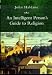 Book An Intelligent Person's Guide to Religion (Intelligent Person's Guides)