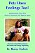 Pets Have Feelings Too! Understanding Your Pet's Physical, Emotional and Spiritual Needs