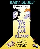 Review Andrews McMeel Publishing  / We Are Not Alone - A Baby Blues Book (Little Books (Andrews & McMeel))