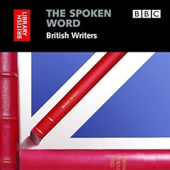The Spoken Word: British Writers, 3-CD Set (British Library - British Library Sound Archive)