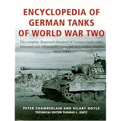 Encyclopedia of German Tanks of World War Two: The Complete Illustrated Directory of German Battle Tanks, Armoured Cars, Self-propelled Guns and Semi-tracked Vehicles, 1933-45