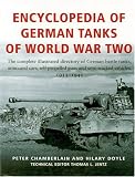 Encyclopaedia Of German Tanks Of World War Two: The Complete Illustrated Directory of German Battle Tanks, Armoured Cars, Self-propelled Guns and Semi-tracked Vehicles, 1933-45