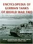 Encyclopaedia Of German Tanks Of World War Two: The Complete Illustrated Directory of German Battle Tanks, Armoured Cars, Self-propelled Guns and Semi-tracked Vehicles, 1933-45