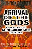 Arrival of the Gods: Revealing the Alien Landing Sites of Nazca