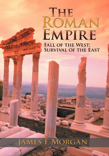 The Roman Empire: Fall of the West, Survival of the East