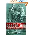 Borderland: A Journey through the History of Ukraine by Anna Reid and Alliston K Reid