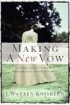 Making a New Vow: A Christian's Guide to Remarrying After Divorce