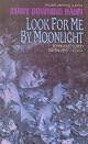 Look for Me by Moonlight