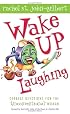 Wake up Laughing: Offbeat Devotions for the Unconventional Woman