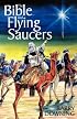 Bible and Flying Saucers (2e, Tr)