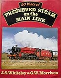 50 years of preserved steam on the main line