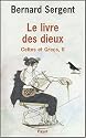 Le livre des dieux : Tome II, Celtes et Grecs