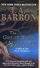 The Great Tree of Avalon 1: Child of the Dark Prophecy (The Great Tree of Avalon) by T. A. Barron