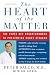 The Heart of the Matter: The Three Key Breakthroughs to Preventing Heart Attacks