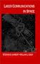 Laser Communications in Space (Artech House Optoelectronics Library)