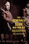 The General's Slow Retreat
