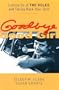 Goodbye Good Girl : Letting Go of THE RULES and Taking Back Your Self