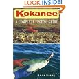 Kokanee: A Complete Fishing Guide by Dave Biser