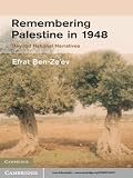 Remembering Palestine in 1948 : beyond national narratives