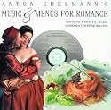 Music and Menus for Romance: The Food of Love