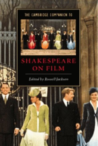The Cambridge Companion to Shakespeare on Film (Cambridge Companions to Literature)