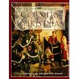 An Old-Fashioned Country Christmas: A Celebration of the Holiday Season by Time-Life Books