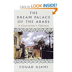 The Dream Palace of the Arabs: A Generation's Odyssey