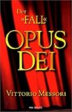Der "Fall" Opus Dei - Vittorio Messori