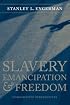 Slavery, Emancipation, and Freedom: Comparative Perspectives (Walter Lynwood Fleming Lectures in Southern History)