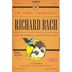 Writer Ferrets: Chasing the Muse (Bach, Richard. Ferret Chronicles, V. 3.)