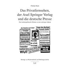 Das Privatfernsehen, der Axel Springer Verlag und die deutsche Presse