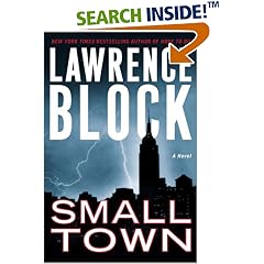 Small Town: A Novel (Block, Lawrence)