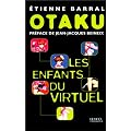 Otaku, les enfants du virtuel
