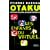 Otaku, les enfants du virtuel