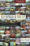 Keep Australia On Your Left: A True Story of an Attempt to Circumnavigate Australia by Kayak