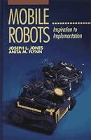 Mobile Robots: Inspiration to Implementation