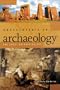 Encyclopedia of Archaeology: The Great Archaeologists (2 Volumes)