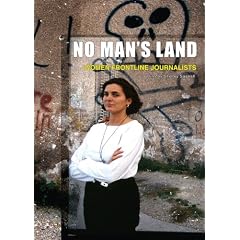 No Mans Land: Women Front Line Journalists by 
