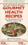 Gourmet Health Recipes: For Life Extension and Vital, Healthy Living to 120!