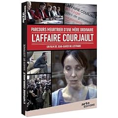 L'Affaire Courjault - Parcours meurtrier d'une m�re ordinaire
