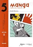 Manga : Origines, codes et influences