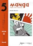 Manga : Origines, codes et influences