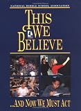 This We Believe---And Now We Must Act
